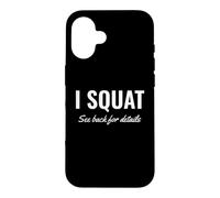 Gym Workout I Squat See Back for Details This is Why I Squat Coque pour iPhone 16