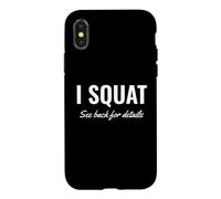 Gym Workout I Squat See Back for Details This is Why I Squat Coque pour iPhone X/XS