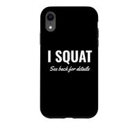 Gym Workout I Squat See Back for Details This is Why I Squat Coque pour iPhone XR