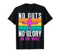 Gymnast No Guts No Glory Gymnastics Femmes Filles T-Shirt