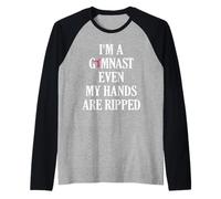 Gymnaste Even My Hands are Ripped Gymnastics Manche Raglan