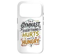 Gymnaste : Tout Fait Mal et J'Ai Faim | Gymnastique drôle Coque pour iPhone 17 Pro