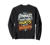 Gymnaste : Tout Fait Mal et J'Ai Faim | Gymnastique drôle Sweatshirt