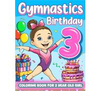 Gymnastics Birthday For 3 Year Old Girl: Gymnast 3rd Birthday Girl Gift Idea, 3 Year Old Coloring Book For Toddlers