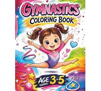 Gymnastics Coloring Book Age 3-5: Gymnastics Dance Coloring Pages for Children Girls Age 3,4,5,6 Dance Coloring Book 50 Creative Drawing
