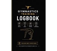 Gymnastics Training Logbook with Meet Score Sheets: Track Skills • Set Goals • Record Scores • Build Confidence, Great for DP, Xcel and Gymnasts who want to get serious about their training