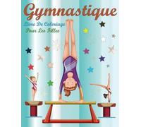 Gymnastique Livre De Coloriage: 48 Pages à Colorier de gymnaste mignons et amusants pour les filles