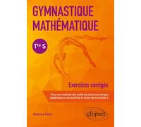 Gymnastique mathématique - Terminale S - Thomas Petit - Ellipses - broché - Scolaire / Universitaire