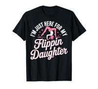 Gymnastique Mom Gymnat Dad Here for My Flipping Daughter T-Shirt
