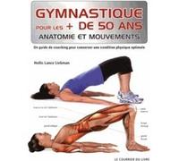 Gymnastique pour les plus de 50 ans Hollis Lance Liebman (Auteur), Patricia Ross (Traduction)