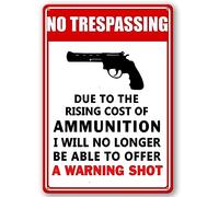 GYMSLAVE Panneau en métal humoristique « No Trespassing » avec inscription « Due To The Rising Cost Of Munitions » - Décoration murale pour maison, jardin, bar, maison, café, bureau, magasin, 20,3 x