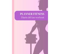 GymTrack® - Planner Fitness per Donne: Traccia i Tuoi Allenamenti in Palestra, Programma Esercizi, Monitora Progressi e Raggiungi Obiettivi - Diario ... fitness con 100 schede personalizzabili