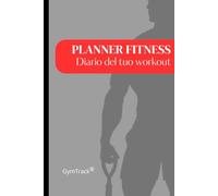 GymTrack® - Planner Fitness per Uomini: Traccia i Tuoi Allenamenti in Palestra, Programma Esercizi, Monitora Progressi e Raggiungi Obiettivi (Diario ... fitness con 100 schede personalizzabili.