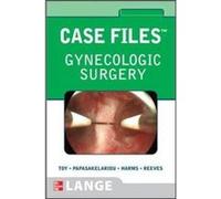 Gynecologic Surgery, Case Files Cristo Papasakelariou, Eugene C. Toy, Keith Reeves, Konrad P. Harms (Auteur)