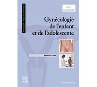 Gynécologie de l'enfant et de l'adolescente - Docteur Sabrina Da Costa - Elsevier Masson - broché - Scolaire / Universitaire