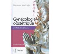 Gynécologie et obstétrique en Médecine Chinoise - Giovanni Maciocia - Satas - broché - Manuel