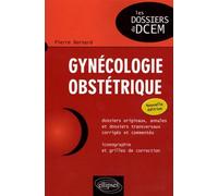 Gynécologie-Obstétrique. Nouvelle édition - Pierre Bernard - Ellipses - broché - Scolaire / Universitaire