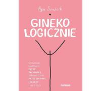 Gynécologique Un guide écrit par une patiente, validé par des femmes médecins, des médecins et plus encore