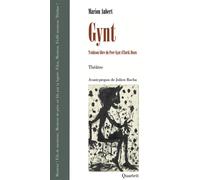 Gynt (en dévalant la pente) Trahison libre du Peer Gynt d'Henrik Ibsen 2026 - Marion Aubert - Quartett - broché - Théâtre