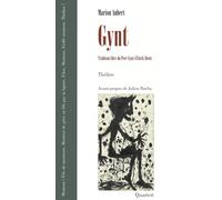 Gynt: Trahison libre du Peer Gynt d'Henrik Ibsen