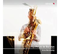 Arno Bornkamp – Folies de Baryton / Oeuvres pour Saxophone Baryton – CD – Walter Genuin