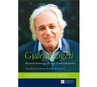 Gyoergy Ligeti: Beyond Avant-Garde And Postmodernism (Hardcover) Constantin Floros, (Auteur)