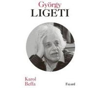 György Ligeti Karol Beffa (Auteur)