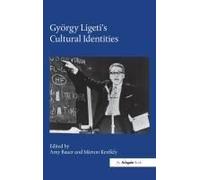 György Ligeti's Cultural Identities