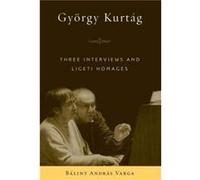 Gyorgy Kurtag by Balint Andras Varga Balint Andras Varga (Auteur)
