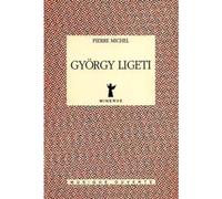 Gyorgy Ligeti - 2ed augmentée - Michel Pierre - Minerve - Livre