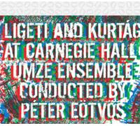 Ligeti et Kurtag au Carnegie Hall