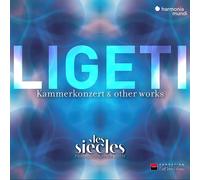 Ligeti: Six Bagatelles, Chamber Concerto & Ten Pieces for Wind Quintet (Live)