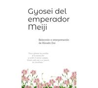 Gyosei del emperador Meiji: Selección e interpretación de Hiroshi Doi