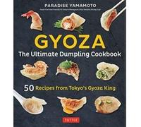 Gyoza: The Ultimate Dumpling Cookbook: 50 Recipes from Tokyo's Gyoza King -Pot Stickers, Dumplings, Spring Rolls and More! - [Version Originale] Inconnu (Auteur)