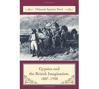 Gypsies And The British Imagination, 1807-1930