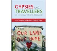 Gypsies And Travellers: Empowerment And Inclusion In British Society (Paperback) Joanna Richardson, Andrew Ryder (Auteur)