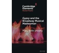 Gypsy And The Broadway Musical Madwoman