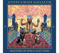 GYPSY CHIEF GOLIATH - MASTERS OF SPACE AND TIME (BLACK VINYL/GTF) VINYL LP NEUF