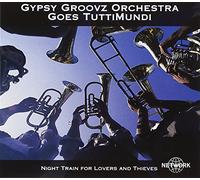 Gypsy Groovz Orchestra – Goes Tuttimundi – Import (Membran)