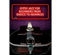 GYPSY JAZZ FOR BEGINNERS, FROM BASICS TO ADVANCED