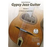 Gypsy Jazz Guitar, Vol 1: A Tribute to Gypsy Jazz * Introduction into the style of Jazz-Manouche (Book & CD) - [Version Originale] Bertino Rodmann (Auteur)