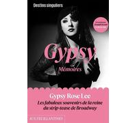 Gypsy, Mémoires Les fabuleux souvenirs de la reine du strip-tease de Broadway - Rose Louise Hovick - Aux Feuillantines - broché - Autobiographie