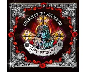 GYPSY PISTOLEROS - CHURCH OF THE PISTOLEROS