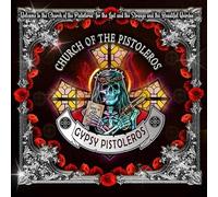 GYPSY PISTOLEROS - Church of The PISTOLEROS [Import]