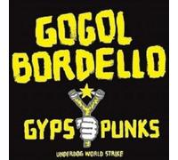 Gypsy Punks Underworld World Strike [Vinyl] by GOGOL BORDELLO [VINYL] NEUF