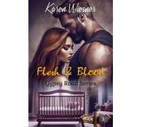 Gypsy Road Series, Book 2: Flesh & Blood