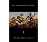 Gypsy Sorcery And Fortune Telling