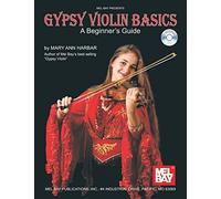 Gypsy Violin Basics: A Beginner'S Guide (Mel Bay Presents)