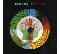 Gyroscope - Cohésion