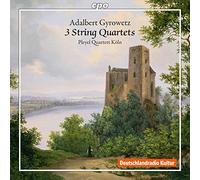 Gyrowetz : Quatuors À Cordes. Pleyel Quartett Koeln